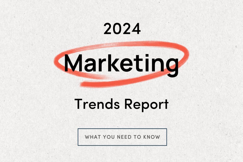 Marketing Trends for 2024